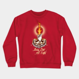 Being Salt and The Light Crewneck Sweatshirt